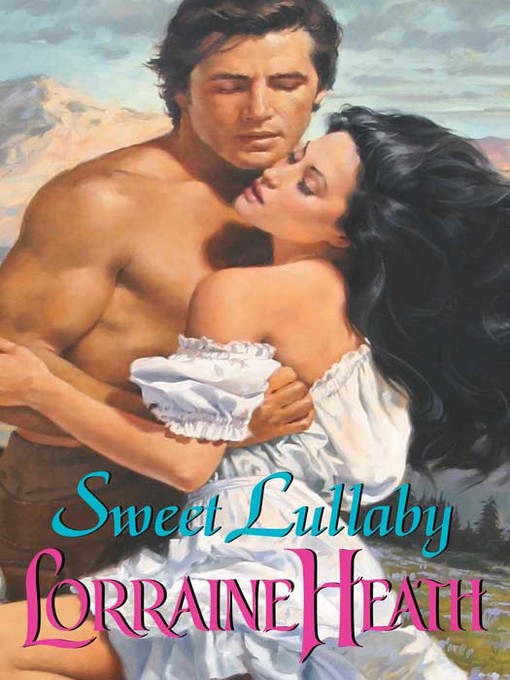 Title details for Sweet Lullaby by Lorraine Heath - Available